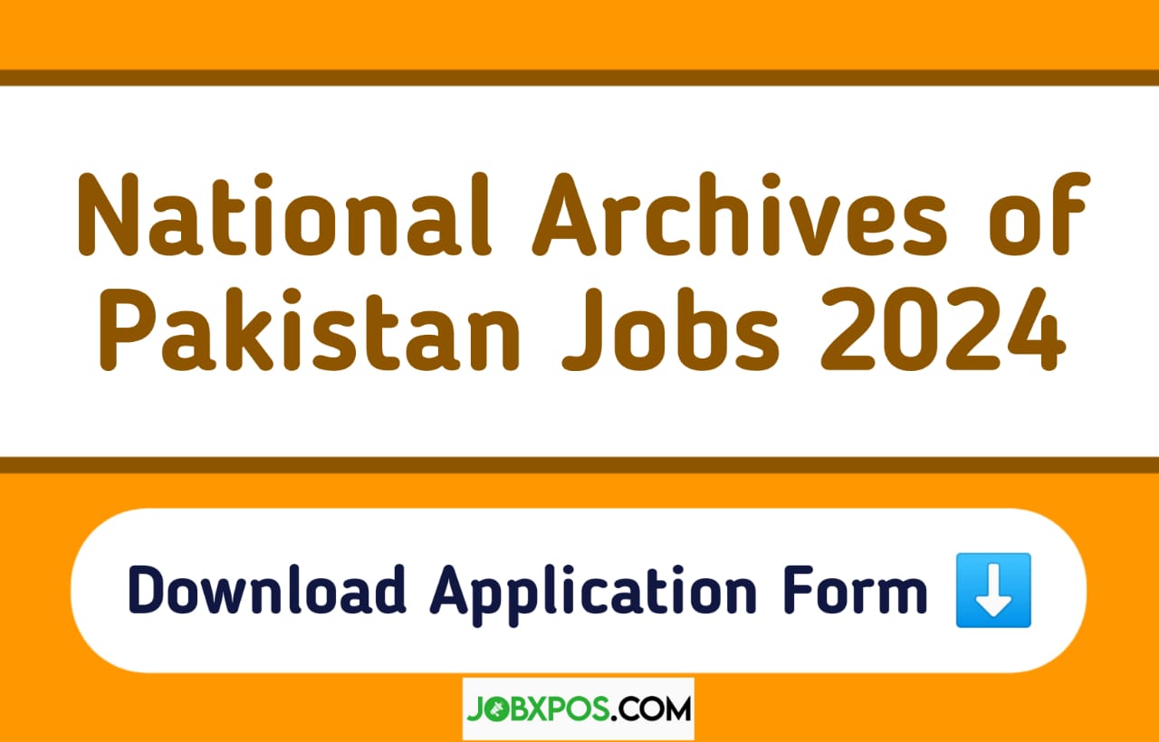 National Archives of Pakistan Jobs 2024